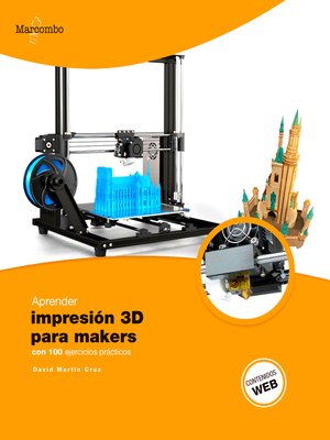 cover image of Aprender Impresión 3D para makers con 100 ejercicios prácticos